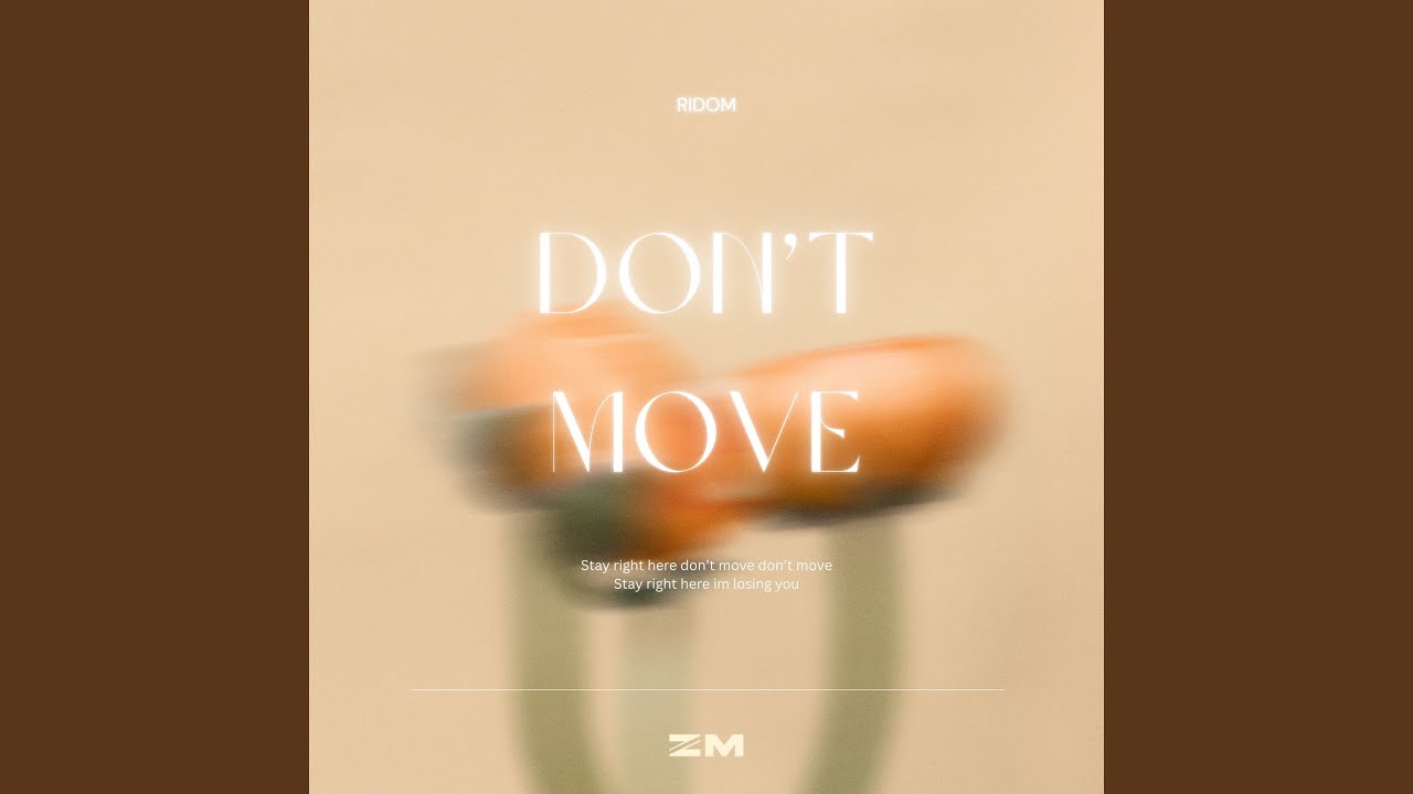Watch Don't Move on YouTube Watch Don't Move on YouTube