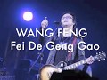 WANG FENG - Fei De Geng Gao - Superstar - best song ever