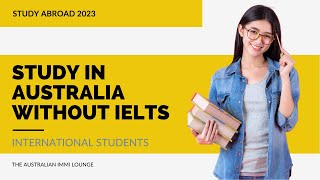 Study in Australia without IELTS | International Students