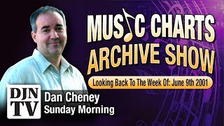 The Top 10 Hits From June 9, 2001 | The Music Charts Archive Show with Dan Cheney on #DJNTV