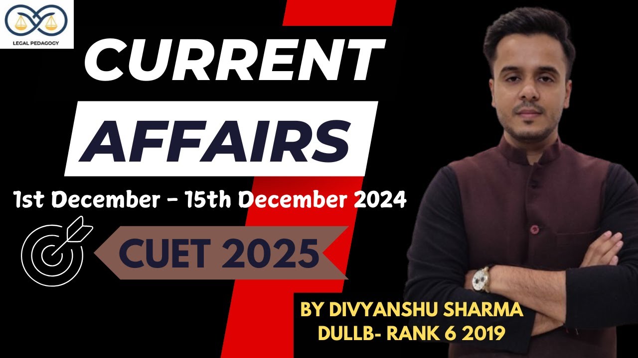 Current Affairs December 2024 for CUET UG & PG 2025 | CUET PG LLB ...