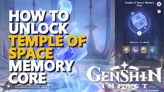 How to unlock Temple of Space Memory Core Genshin Impact screenshot 5