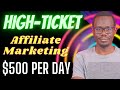 How i sell highticket products in the pet niche  500 per day affiliate marketing