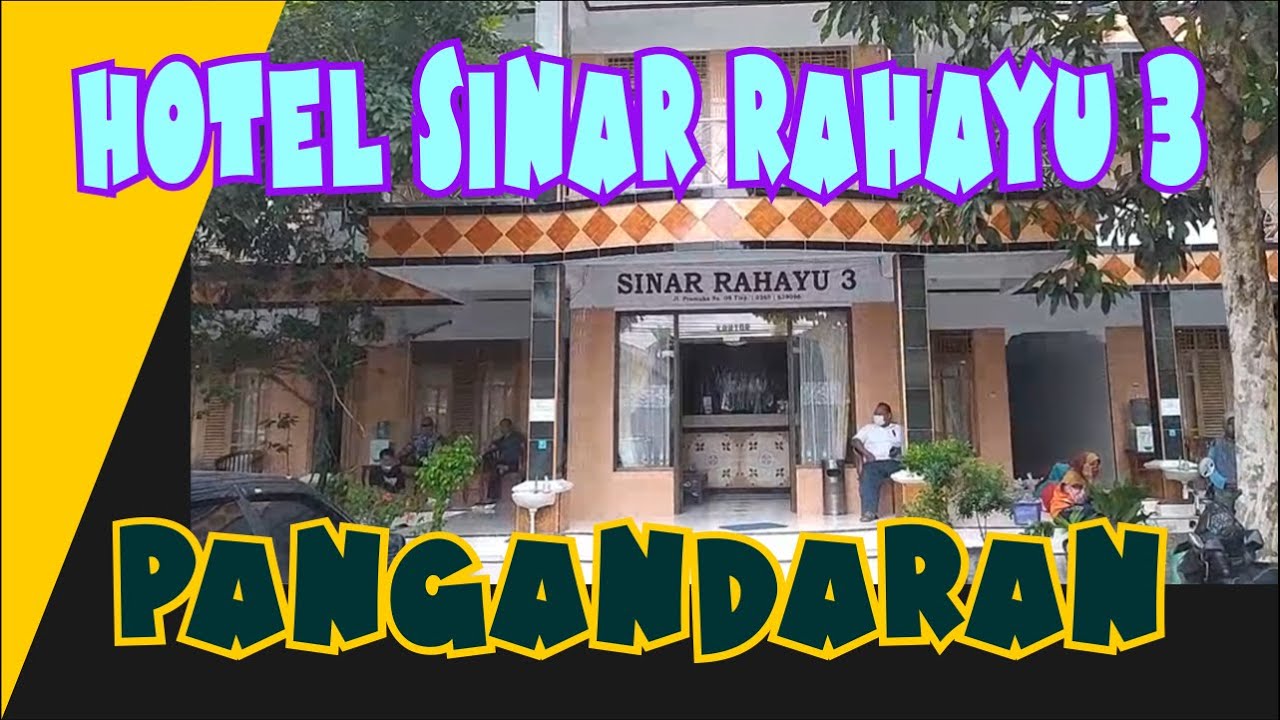 Hotel Sinar Rahayu 3 PANGANDARAN