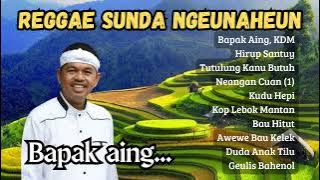 LAGU VIRAL BAPAK AING KANG DEDI MULYADI | Reggae Sunda Ngeunaheun