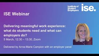 Delivering meaningful work experience: what do students need and what can employers do?