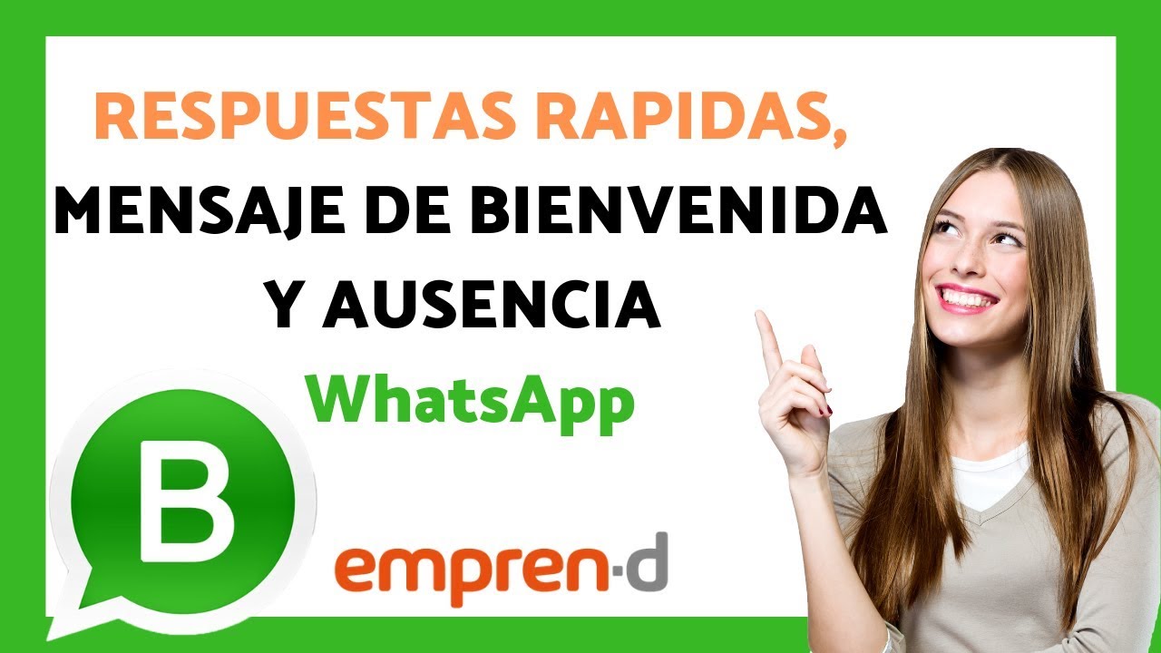 Como Configurar Mensaje De Bienvenida Y Demas Respuestas En Whatsapp Business 2019 Youtube