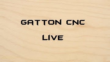 Gatton CNC Live  | #1  5-August-2020