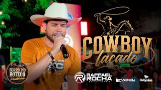 Cowboy Laçado- Raffael Rocha Forró No Boteco Montalvânia.