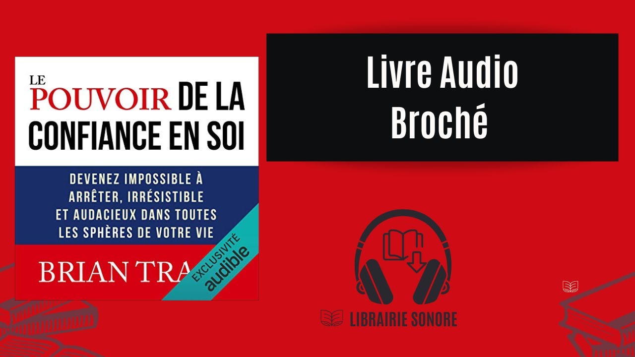 Livre audio le pouvoir de la confiance en soi best-seller le pouvoir ...