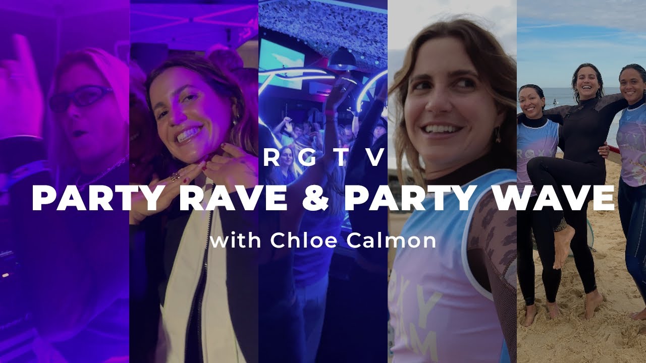 Cathy Rmo Rave RGTV: Highlights from the ROXY Party Rave & Party Wave with Chloe ...
