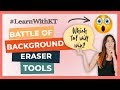 Background Eraser Tools Comparison | LEARNWITHKT