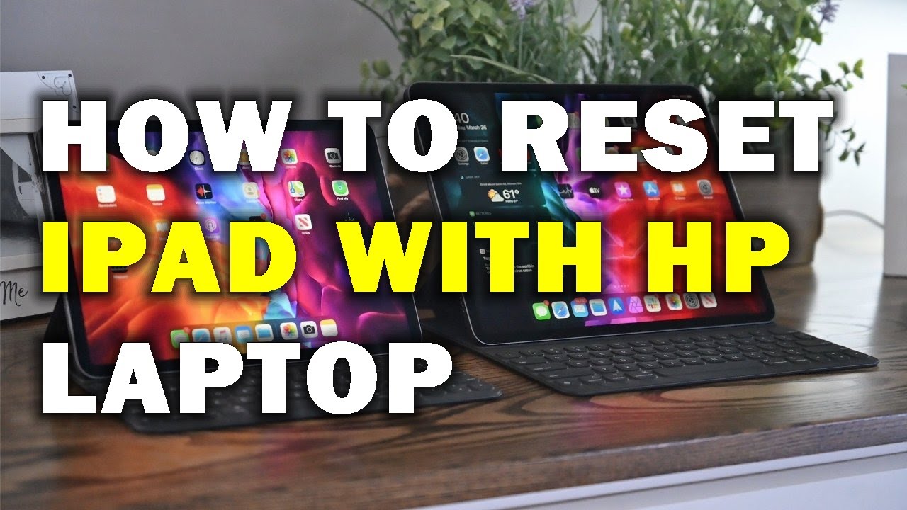 HOW TO RESET IPAD WITH HP LAPTOP