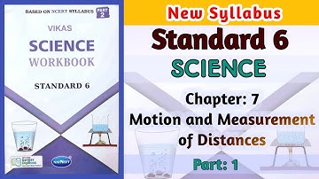 Std-6 Science |Chapter: 7 Motion and Measurement of Distances |Part 1 |Vikas Workbook Solution |gseb