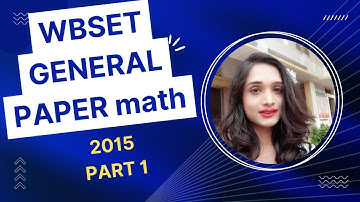 WBSET#WBSET 2015#WBSET  PYQ #WBSLET#WBCSC#West bengal Set exam #WBSET GENERAL PAPER MATH SOLUTION