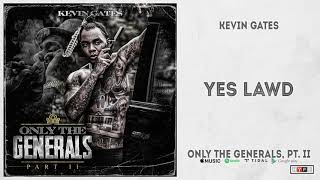 Kevin Gates - Yes Lawd (Slowed)