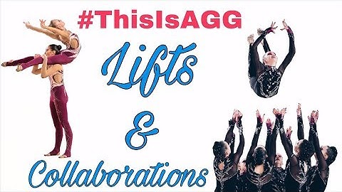 LIFTS AND COLLABORATIONS - What is Aesthetic Group Gymnastics? #ThisIsAGG