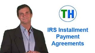 IRS Installment Payment Agreements