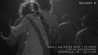 Relient K - Who I Am Hates Who I've Been (Live at Rocketown, Nashville, TN - 10/11/09) [Audio Video]