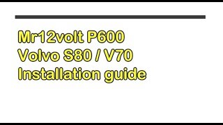 Mr12Volt P600 Bluetooth adapter installation guide on Volvo V70/S80