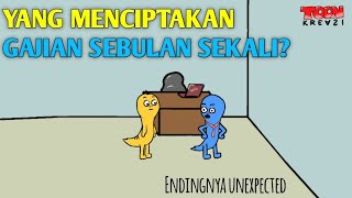 YANG MENCIPTAKAN GAJIAN SEBULAN SEKALI?