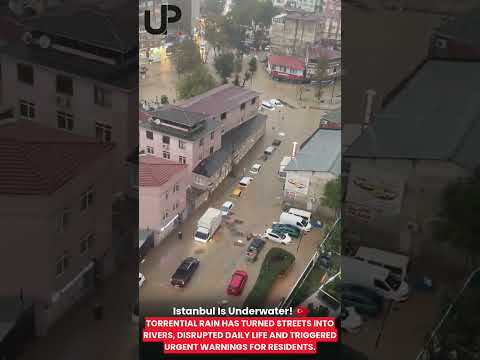 Istanbul Floods: Streets Turn Into Rivers as Torrential Rain Batters Turkey 🇹🇷