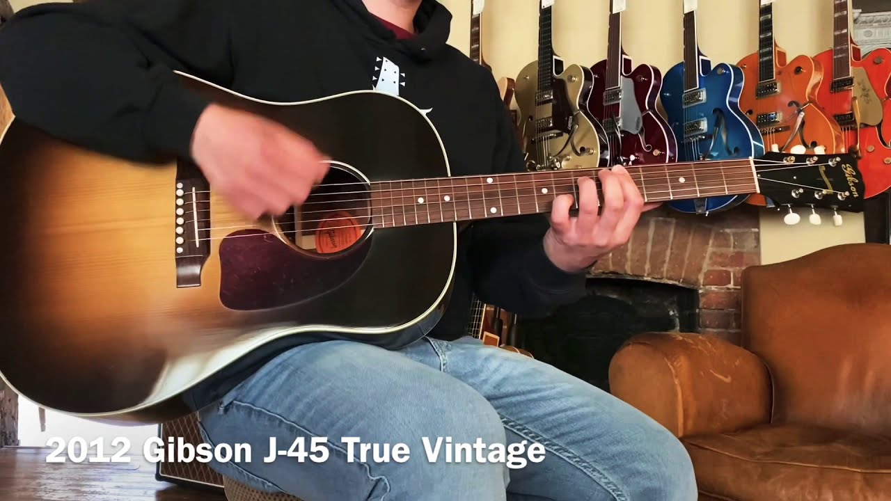 2012 Gibson J-45 True Vintage - YouTube