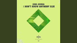 I Don't Know Anybody Else (Idol Radio Mix)