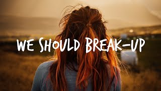 CAROLINE - We Should Break-Up (Lyrics)