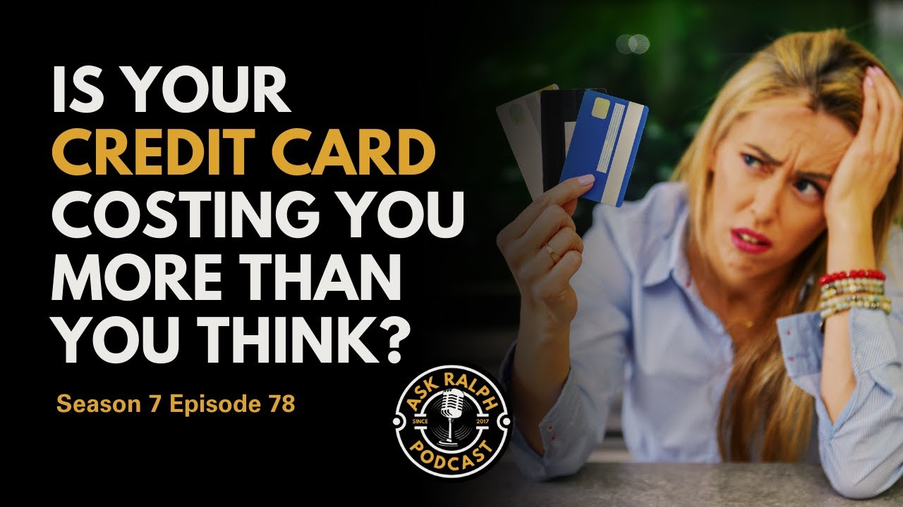 Is Your Credit Card Costing You More Than You Think?