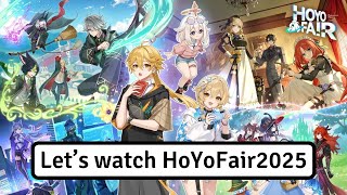 Let's Watch HoYoFair2025 \