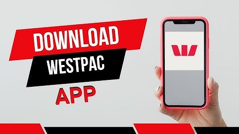 How to Download Westpac App on Mobile Device