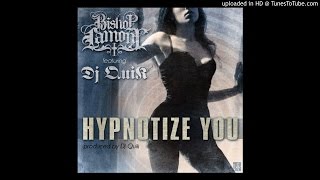 Hypnotize You Feat. DJ Quik - Bishop Lamont