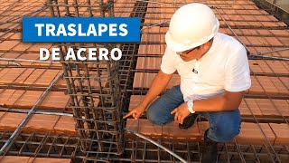 TRASLAPES DE ACERO, CONSTRUCCIÓN DE LOSA ALIGERADA