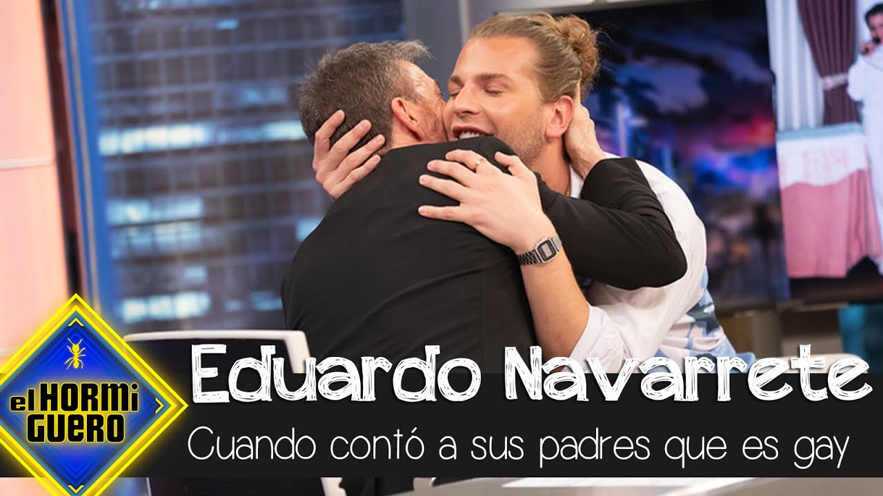 Eduardo Navarrete se emociona al recordar cómo contó a sus padres que es gay - El Hormiguero