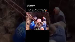 Let Me Go… I Can Save Him” Brave 14-Year-Old Helps Rescue Child 😭❤️