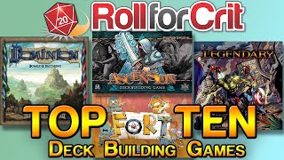 Our Top 10 Deck Building Games | Roll For Crit