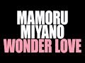 宮野真守「WONDER LOVE」MUSIC VIDEO(Short Ver.)