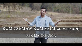 KUM 70 EMAW KUM 80 (Mizo version ) // PBK Liankhuma