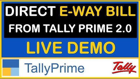 DIRECT EWAY BILL FROM TALLY PRIME 2.0 | LIVE DEMO | TALLY PRIME NEW UPDATE 2.0