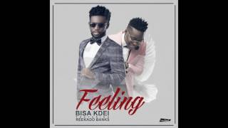 Bisa K'dei - Feeling Ft Reekado Banks (Official Audio) chords