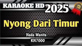 Nyong Dari Timur || Karaoke Minang Terbaru Nada Wanita Versi Live KN7000 HD