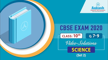 Xth CBSE Exam 2020 Science Set 2 Q  07 to 09