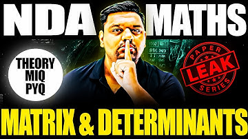 Most Important NDA Matrix & Determinant One Shot! 😎 NDA 2 2025 Matrix & Determinant 💯 NDA Maths
