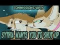 *~Sythia wants you to shut up~* *~Sythia wants you to shut up~*