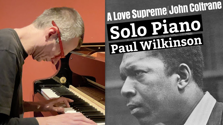A Love Supreme Piano version - Piano performance video thumbnail