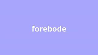 what is the meaning of forebode