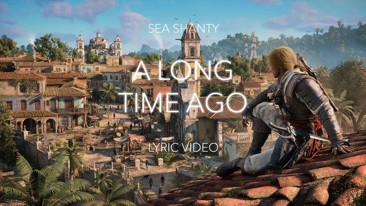 Cover A Long Time Ago (Sea Shanty with Lyrics) | Assassin's Creed Black Flag: Resynced | Seán Dagher