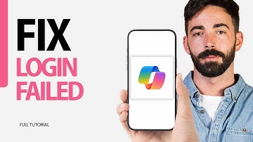 How To Fix Login Failed On Microsoft Copilot App 2024