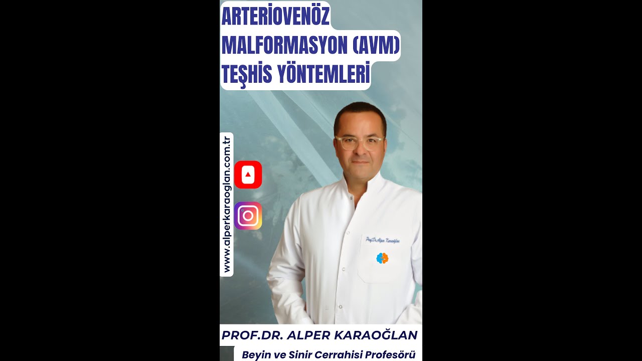 Arteriovenöz Malformasyon (AVM) (Damar Yumağı / Damar Yumaklanması) Teşhisi Nasıl Konulur? |
